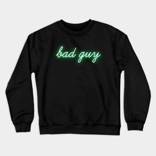 Bad Guy Neon Green - Billie Eilish Crewneck Sweatshirt